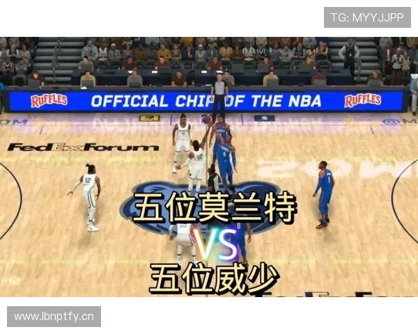 莫兰特突破威少防守显著提升得分效率拉开对手差距